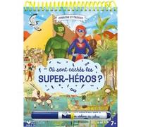 Où sont cachés les Super-héros ? - bloc avec un feutre effaçable Gérald Guerlais (Illustration), Stéphanie Dallé-Asté (Illustration)