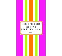 Où sont les ânes au Mali? - Roger-Pol Droit - Seuil - broché - Anthologie
