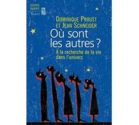Où sont les autres ? A la recherche de la vie dans l'Univers