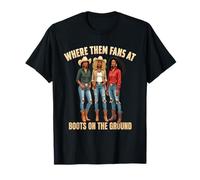Où sont les fans de Boots On Da Ground Cowgirl Country T-Shirt