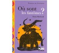 Où sont les fantômes ? Fiona MacLeod (Auteur), Rémi Saillard (Illustration)
