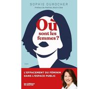 Ou Sont Les Femmes ? - L'effacement Du Féminin Dans L'espace Public