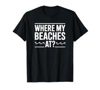 Où sont Mes plages ? Vacances d'été Amusantes T-Shirt