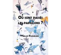 Ou Sont Passés Les Papillons ?