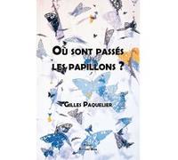 Où Sont Passés Les Papillons ? Paquelier (Auteur)