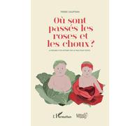 Où Sont Passés Les Roses Et Les Choux ? - Le Regard D'un Notaire Sur La Pma Pour Toutes