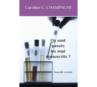 Où sont passés les sept manuscrits ?: Nouvelle version