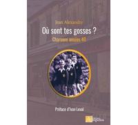Ou sont tes gosses? Charonne, années 40 - Jean Alexandre - Ampelos - broché - Récit