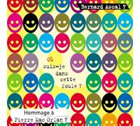 Ou suis-Je dans Cette Foule