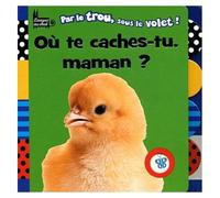 Où Te Caches-Tu, Maman ?