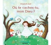 Où Te Caches-Tu Mon Dieu ?