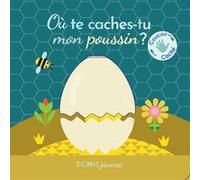 Où te caches-tu, mon poussin ?