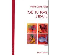 Où tu iras, j'irai...