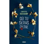 Chrystel Duchamp – Où tu seras reine – Roman – Broché