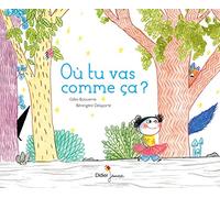 Où tu vas comme ça ?