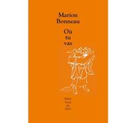 Où tu vas? - Marion Bonneau - Ecole Des Loisirs - broché - Théâtre jeunesse