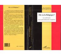 Où va la Belgique ? Les soubresauts d'une petite démocratie européenne - Marc Swyngedouw - L'harmattan - broché - Livre