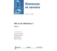 Ou va la distance tome 1 distances et savoirs vol 9 n 3 jui - Guillemet - Hermes Science Publications - broché - Livre