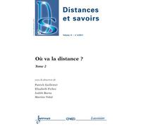 Ou va la distance tome 2 distances etsavoirs volume 9 n 4 o - Guillemet - Hermes Science Publications - broché - Livre