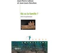 Où va la famille ? Jean-Pierre Lebrun (Auteur), Jean-Louis Renchon (Auteur)
