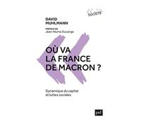Où Va La France De Macron ? - Dynamique Du Capital Et Luttes Sociales