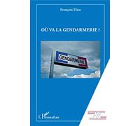 Où va la gendarmerie ?
