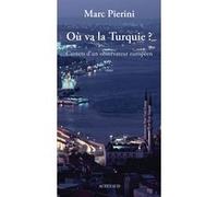 Où Va La Turquie ? - Carnet D'un Observateur Européen | Occasion