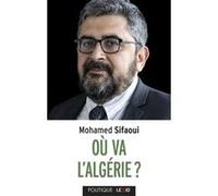 Ou va l'algerie ? SIFAOUI MOHAMMED (Auteur)