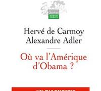 Où va l'Amérique d'Obama ? Hervé De Carmoy (Auteur)