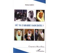 Hichem Karoui – Où va l'Arabie Saoudite ? – Essai – Broché