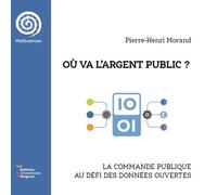 Où Va L'argent Public ? - La Commande Publique Au Défi Des Données