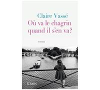 Où Va Le Chagrin Quand Il S'en Va ?