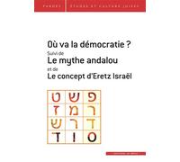 Où va le démocratie ? Pardès n°67 - Etudes et culture juive - Shmuel Trigano - In Press Eds - broché - Essai