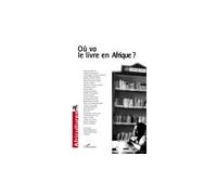 Où va le livre en Afrique ? - Collectif - L'harmattan - broché - Revue