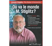 Où va le monde M. Stiglitz?
