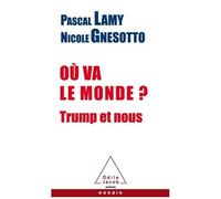 Où Va Le Monde ? - Trump Et Nous