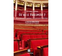Où va le parlement ? De la souveraineté nationale à la souveraineté numérique - 2ème édition - Jean-Marie Cotteret - VA Press - broché - Essai