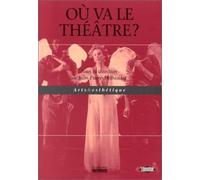 Où va le théâtre ?