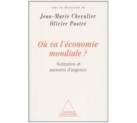 Ou Va L'economie Mondiale ? Scenarios Et Mesures D'urgence
