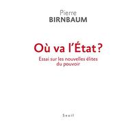 Où va l'Etat ?: Essai sur les nouvelles élites du pouvoir