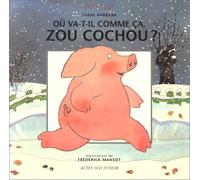 Où va-t-il comme ça, Zou Cochou?