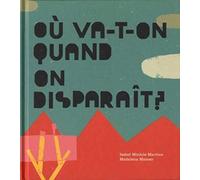Où va-t-on quand on disparaît ?
