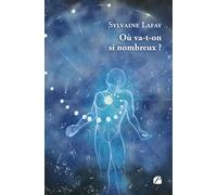 Où va-t-on si nombreux ? - Sylvaine Lafay - Du Pantheon Eds - broché - Essai