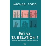 Où va ta relation? - Michael Todd - Vida Eds - broché - Essai