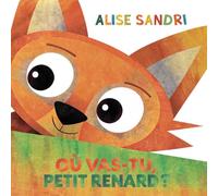 Où vas-tu, Petit Renard ?