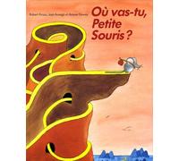 Où vas tu, petite souris ?