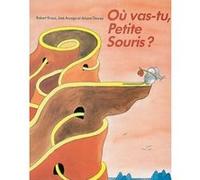 Où vas-tu, petite souris ? José Aruego (Illustration), Ariane Dewey (Illustration), CRAIG KEE STRETE (Auteur)