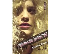 Où vas-tu, Sunshine ?