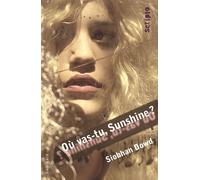 Siobhan Dowd – Où vas-tu, Sunshine ? – Roman adolescent dès 13 ans – Broché