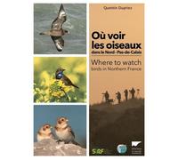 Où voir les oiseaux dans le Nord Pas-de-Calais: Where to watch birds in Northern France